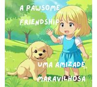 A Pawesome Friendship / Uma Amizade Maravilhosa: A Bilingual Children’s Story (English-Portuguese) with Color-Coded Text and Word Practice Pages: Uma ... em cores e páginas de escrita (Kids books)
