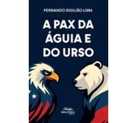 A Pax Da Águia E Do Urso (ebook)