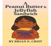 A Peanut Butter & Jellyfish Sandwich