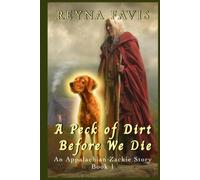 A Peck of Dirt Before We Die: An Appalachian Zackie Story of Supernatural Suspense Book 1 (The Appalachian Zackie Stories)