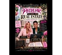 A Peculiar Guide to Real Estate Module One: Property Ownership & Estates: A Premium Pre-Licensing Study Guide from Peculiar Flow Academy's Emerald Wing