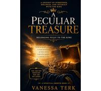 A Peculiar Treasure: Set Apart for the King