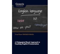 A Pedagogical Based Approach to Teaching English Pronunciation