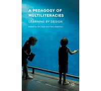 A Pedagogy of Multiliteracies: Learning by Design