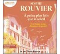 À Peine Plus Loin Que Le Soleil (audiolibro)