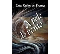A Pele Do Vento (ebook)