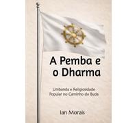 A Pemba e o Dharma: Umbanda e Religiosidade Popular no Caminho do Buda