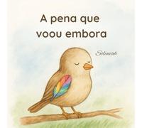 A pena que voou embora (Os Contos de Soleniah)