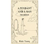A Pendant and a Man: The Mirror