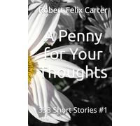 A Penny for Your Thoughts: 333 Short Stories #1