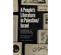 A People’s Literature in Palestine/Israel: An Anthology of Anticolonial and Socialist Writing