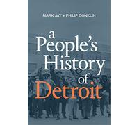 A People's History of Detroit