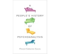 A People's History of Psychoanalysis