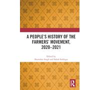 A People's History of the Farmers' Movement, 2020-2021
