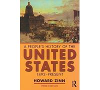 A People's History of the United States: 1492-Present