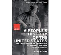 A People's History of the United States: Volume I : American Beginnings to Reconstruction: 1 (New Press People's History)