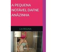 A Pequena Notável Dafne Anãzinha (ebook)