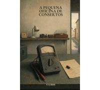 A Pequena Oficina de Consertos (Os Ofícios de Santa Teresa)