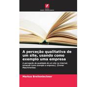 A perceção qualitativa de um site, usando como exemplo uma empresa: A percepção da qualidade de um site na Internet, tomando como exemplo a empresa J. Zimmer Maschinenbau