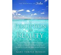 A Perception Of Reality: The Teachings Of Joshua