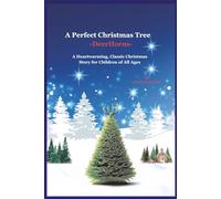 A Perfect Christmas Tree -DeerHorns-: An original Christmas story- a compact 6 x 9 inch book, perfect gift or stocking-stuffer for all ages. This is EverGreen's story.