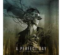 A perfect day - With eyes wide open