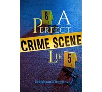 A Perfect Lie: A Story of Betrayal, Lies, and Murder