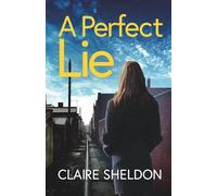 A Perfect Lie: An utterly gripping and totally twisty crime thriller you won’t be able to put down (Detective Jen Garner)