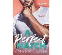 A Perfect Match: a small town, rivals-to-lovers romance (Bayshore (the Keegans))