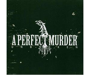 A Perfect Murder - Unbroken