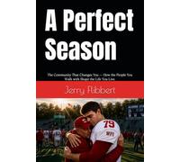 A Perfect Season: The Community That Changes You - How the People You Walk with Shape the Life You Live.