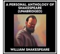 A Personal Anthology Of Shakespeare (unabridged) (audiolibro)
