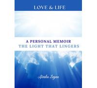 A Personal Memoir: The Light That Lingers