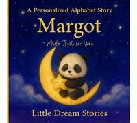 A Personalized Alphabet Story for Margot : Made Just for You: Custom Name Margot Bedtime Book for Toddlers - Cute Animal ABC Story, Unique Baby for Birthdays & Baby Showers