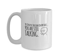 A Pesar De La Mirada En Mi Cara Sigo Hablando Sarcástico Tazas De Cerámica Duradero Tazas De Desayuno Chic Taza De Café Para Oficina Escuela Té 330Ml