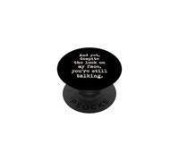 A Pesar de la Mirada en mi Cara sigues Hablando sarcástico PopSockets PopGrip Adhesivo