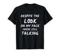 A Pesar de la Mirada en mi Cara, todavía estás Hablando Gracioso Camiseta gráfica económica, Hombre, Negro, M