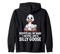 A Pesar de Toda mi Rabia Sigue Siendo un Ganso Tonto Sudadera con Capucha