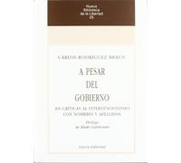 A PESAR DEL GOBIERNO: 25 (Nueva Biblioteca de la Libertad)