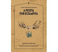 A peseta por estampita: Timos, estafas, fraudes y otras artes fascinantes (siempre que no seamos los protagonistas) (Muddy Waters Books)