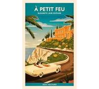 A Petit Feu