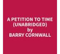 A Petition To Time (unabridged) (audiolibro)