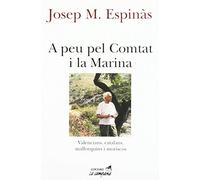 A peu pel Comtat i la Marina: Valencians, catalans, mallorquins i moriscos: 139 (Divulgació)