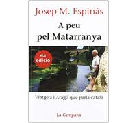A peu pel Matarranya: Viatge a l'Aragó que parla català: 120 (Divulgació)