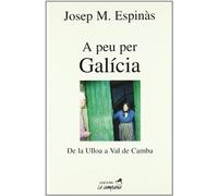A peu per Galícia: De la Ulloa a Val de Camba (Divulgació)