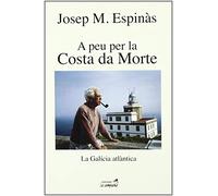A peu per la Costa da Morte: La Galícia atlàntica (Divulgació)