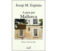 A peu per Mallorca: Sense veure el mar (Divulgació)