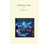 A Phantom Lover (Classic Books)