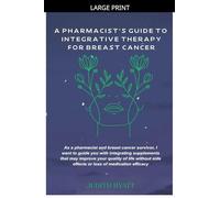 A Pharmacist's Guide to Integrative Therapy for Breast Cancer