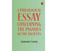 A Philological Essay Concerning the Pygmies of the Ancients